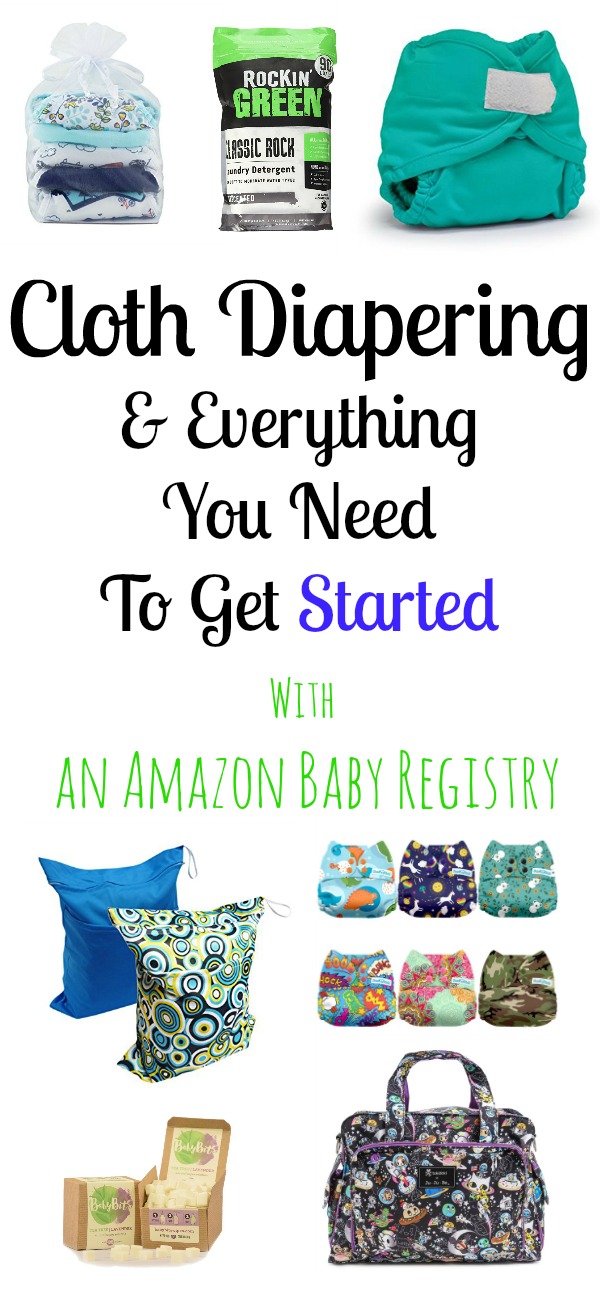 Cloth diapering everything you need to get started