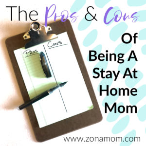 Pros and Cons | Stay At Home Mom | SAHM Life | Being a Stay at Home Mom Pros and Cons